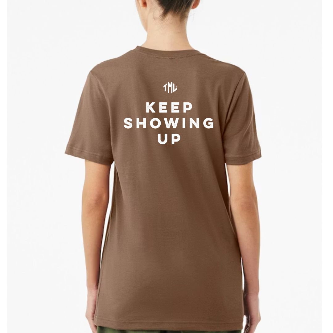 KEEP SHOWING UP T-SHIRT