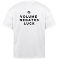 VOLUME NEGATES LUCK T-SHIRT